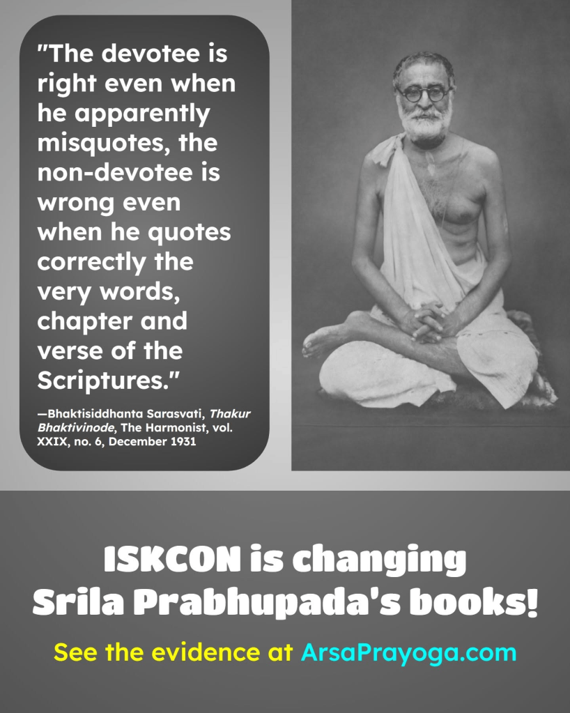 Meme quoting Śrīla Bhaktisiddhānta Sarasvatī Ṭhākura about a devotee being right even when apparently misquoting, with a call to examine changes to Śrīla Prabhupāda's books